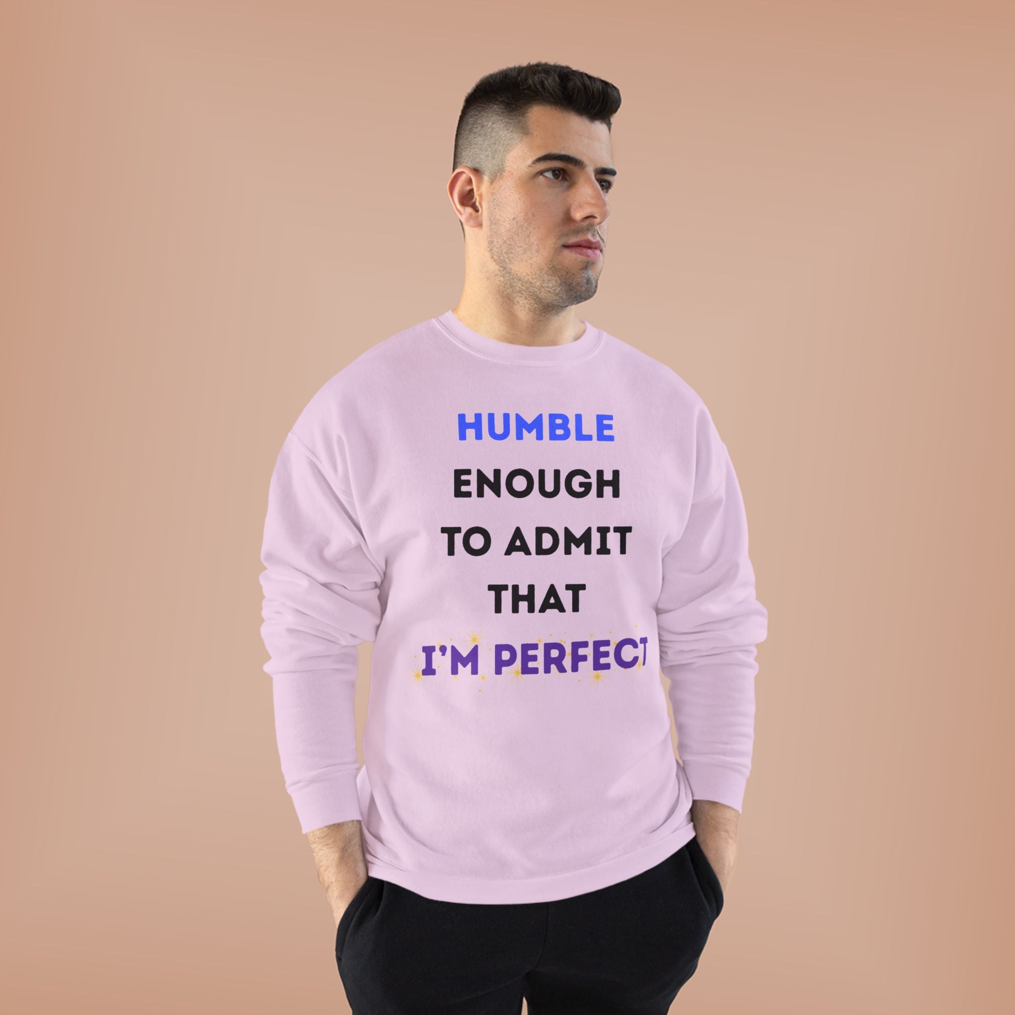 Humble & Perfect - Crewneck Sweatshirt