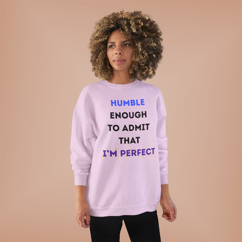 Humble & Perfect - Crewneck Sweatshirt